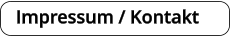 Impressum / Kontakt