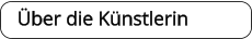 Über die Künstlerin